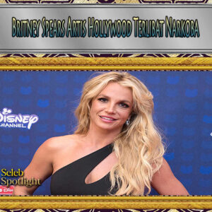 Britney Spears Artis Hollywood Terlibat Narkoba