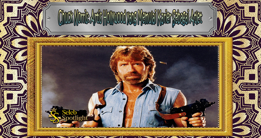 Chuck Norris Artis Hollywood yang Memulai Karier Sebagai Atlet